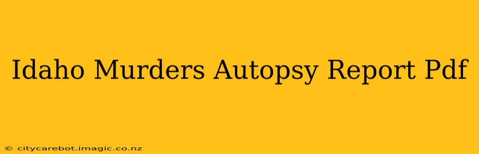 Idaho Murders Autopsy Report Pdf